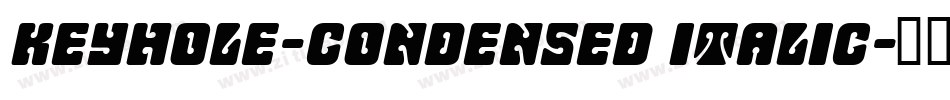 Keyhole-Condensed Italic字体转换